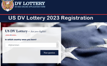 2023 US Diversity Visa Lottery Registration (DV-2023) is Now Open